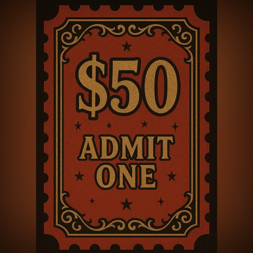 $50 ADMIT ONE